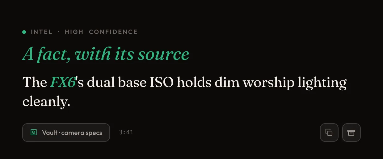 Intel card — A fact, with its source: the FX6's dual base ISO holds dim worship lighting cleanly. From your vault, camera specs.